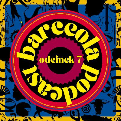 Odcinek 7: Fiesta de Gracia: Najbarwniejsze Święto z Barcelony