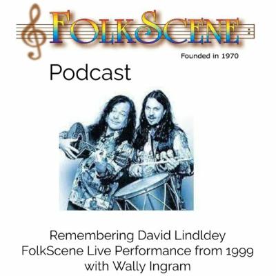 David Lindley and Wally Ingram - FolkScene Interview & Performance