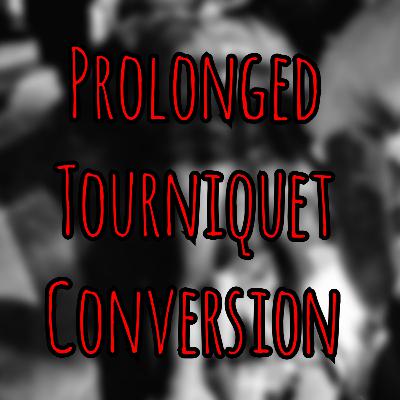 PFC Podcast 252: Prolonged Tourniquet Conversion PFC Podcast 252: Prolonged Tourniquet Conversion