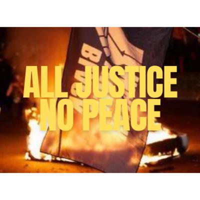 11. Out Take: All Justice, No Peace