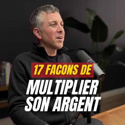17 façons de multiplier son argent | Investi x Nicolas Bérubé (Ép. 40) 17 façons de multiplier son argent | Investi x Nicolas Bérubé (Ép. 40)