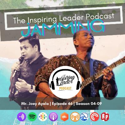 Episode 46 - Jamming with Mr. Joey Ayala