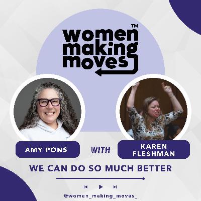 We Can Do So Much Better w/ Karen Fleshman