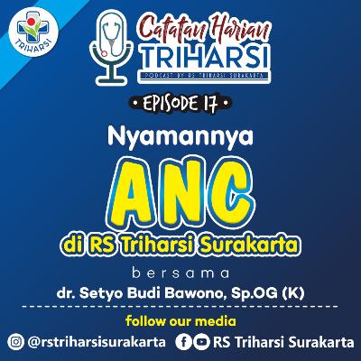 Nyamannya ANC di RS Triharsi Surakarta