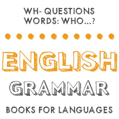 Wh- Questions words: Who…? Wh- Questions words: Who…?