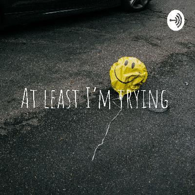 At least I’m trying  (Trailer)