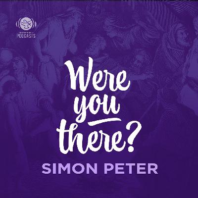 Ep 02 - Simon Peter Ep 02 - Simon Peter