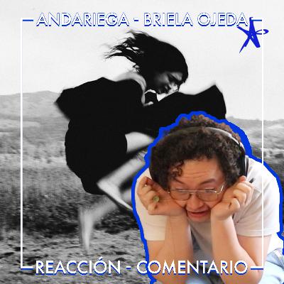 ¡Briela Ojeda lo volvió a hacer! | Andariega - Briela Ojeda | REACCIÓN - COMENTARIO