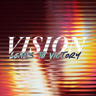 Vision Leads to Victory - Ps. Ash Matthesius