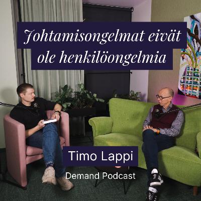 Johtamisongelmat eivät ole henkilöongelmia - Osakeyhtiön johtoketju w/ Timo Lappi