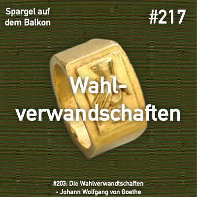 #217: Die Wahlverwandschaften - Johann Wolfgang von Goethe #217: Die Wahlverwandschaften - Johann Wolfgang von Goethe