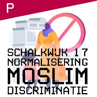 Podcast: 17e Schalkwijkdebat ‘De normalisering van moslimdiscriminatie’ Haarlem