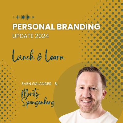 #28 "Personal Branding in 2024" (Gast: Moritz Spangenberg, CEO & Founder Deep Blue Growth)