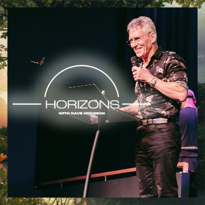 Horizons Pt. 2 – Dave Hodgson