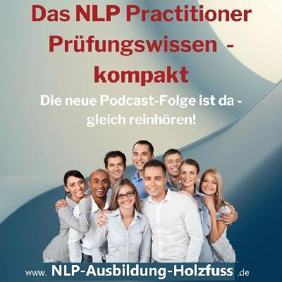 Das NLP-Practitioner-Prüfungswissen KOMPAKT - Folge 51: Zusammenfassung 1 - Grundlagen