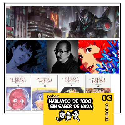 PodCast 03 S01 - Estados Unidos de Japon - Satoshi Kon - Ikkyu un Manga Extraordinario