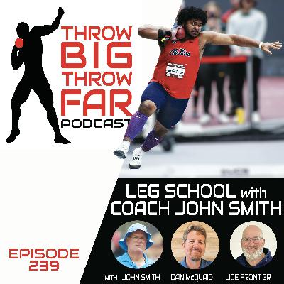 Ep239: LEG SCHOOL w/ COACH JOHN SMITH Ep239: LEG SCHOOL w/ COACH JOHN SMITH