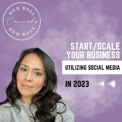 Start or Scale Your Business Utilizing Social Media in 2023