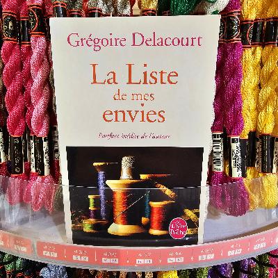 La liste de mes envies de Grégoire Delacourt La liste de mes envies de Grégoire Delacourt