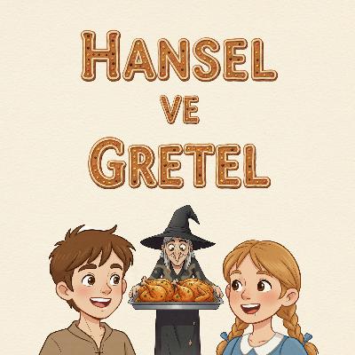 HANSEL VE GRETEL - Çocuklar için hikayeler / Sesli kitap HANSEL VE GRETEL - Çocuklar için hikayeler / Sesli kitap