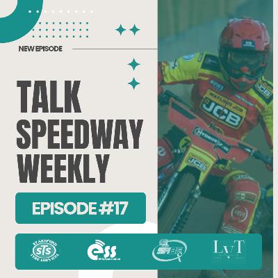 Talk Speedway Weekly - Episode Seventeen