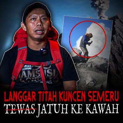 NGERI BANGET! TEW4S JATUH KEJURANG! 3 PENDAKI INI LANGGAR WASIAT 'MBAH DIPO' GUNUNG SEMERU
