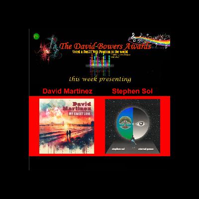 TheDavidBowersAwards presents David Martinez (from SXSW) and Stephen Sol TheDavidBowersAwards presents David Martinez (from SXSW) and Stephen Sol