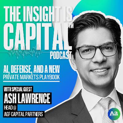AI, Defense, and a New Private Markets Playbook with Ash Lawrence