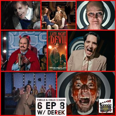 Thrills and Chills Season 6 Ep 8 Late Night with the Devil w/ Derek B