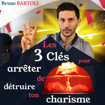 Influence & Manipulation | Ep36 : Les 3 clés pour arrêter de détruire ton charisme