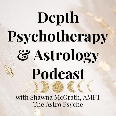 Welcome: Introduction to Depth Psychotherapy & Astrology