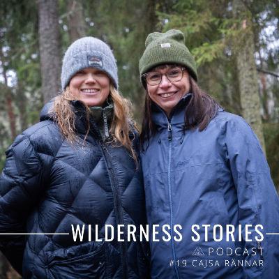 #19: Cajsa Rännar - Med friluftslivet som fysiskt behov #19: Cajsa Rännar - Med friluftslivet som fysiskt behov