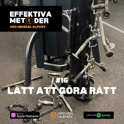 #16 Lätt att göra rätt