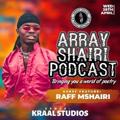 Array Shairi Podcast Episode 3: Raff Mshairi
