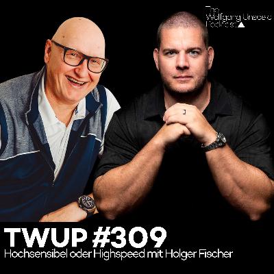 TWUP #309 - Hochsensibel oder Highspeed? – Biologie, Leistung und Führung neu gedacht TWUP #309 - Hochsensibel oder Highspeed? – Biologie, Leistung und Führung neu gedacht