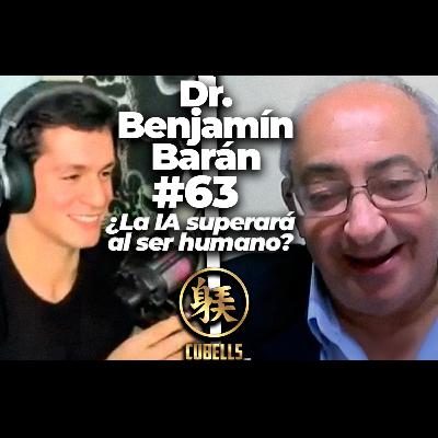 Cubells Podcast #63 - Dr. Benjamín Barán. Mtro. Presidente del Conacyt. Inteligencia Artificial. IA.