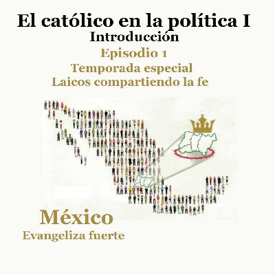El católico en la política I