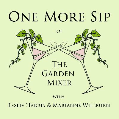 #13 1/2 One More Sip: Should You Label Your Plants?