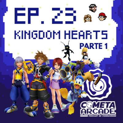 Episodio 23 - Kingdom Hearts - Parte 1 Episodio 23 - Kingdom Hearts - Parte 1