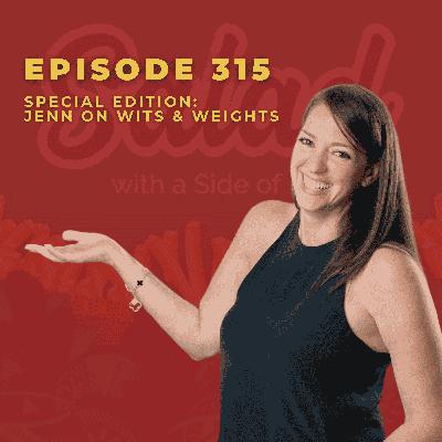 Special Edition: Jenn on Wits & Weights