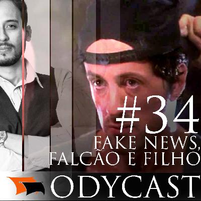 Fake News Falcão e Filho – Odycast #34 Fake News Falcão e Filho – Odycast #34