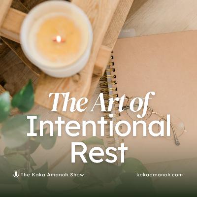 Ep 23 - The Art of Intentional Rest - The Productivity Series