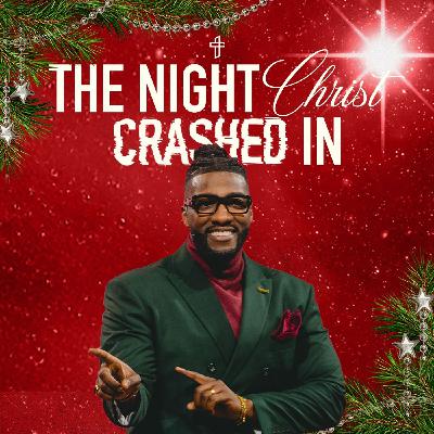 The Night Christ Crashed In // Triggered (Part 14) // Michael Todd The Night Christ Crashed In // Triggered (Part 14) // Michael Todd