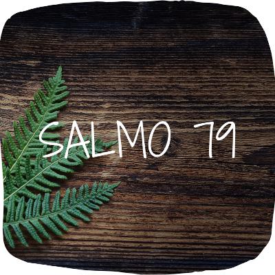 Salmo 79 - Lectura Del Libro De Los Salmos