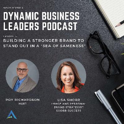 EP.05 - Standing Out in a Sea of Sameness: Lisa Shorr on Personal Branding EP.05 - Standing Out in a Sea of Sameness: Lisa Shorr on Personal Branding