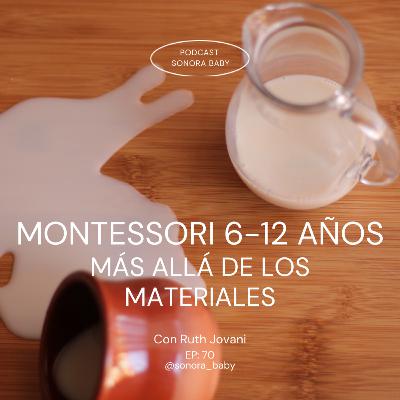 Montessori 6-12 años: más allá de los materiales. Con Ruth Jovani Montessori 6-12 años: más allá de los materiales. Con Ruth Jovani
