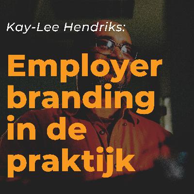 Kay-Lee Hendriks over employer branding Kay-Lee Hendriks over employer branding