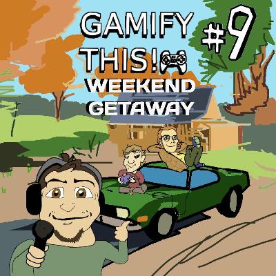 9 - Gamify A Weekend getaway