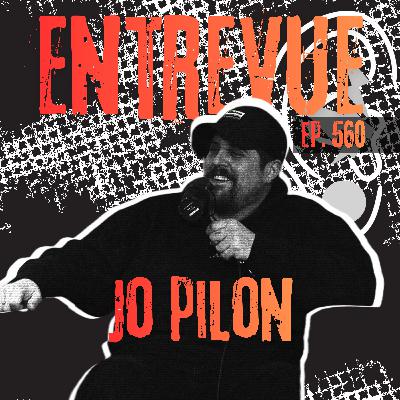 560 - Entrevue avec Jo Pilon 560 - Entrevue avec Jo Pilon
