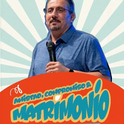 Amistad Compromiso y Matrimónio. 8.9.2025